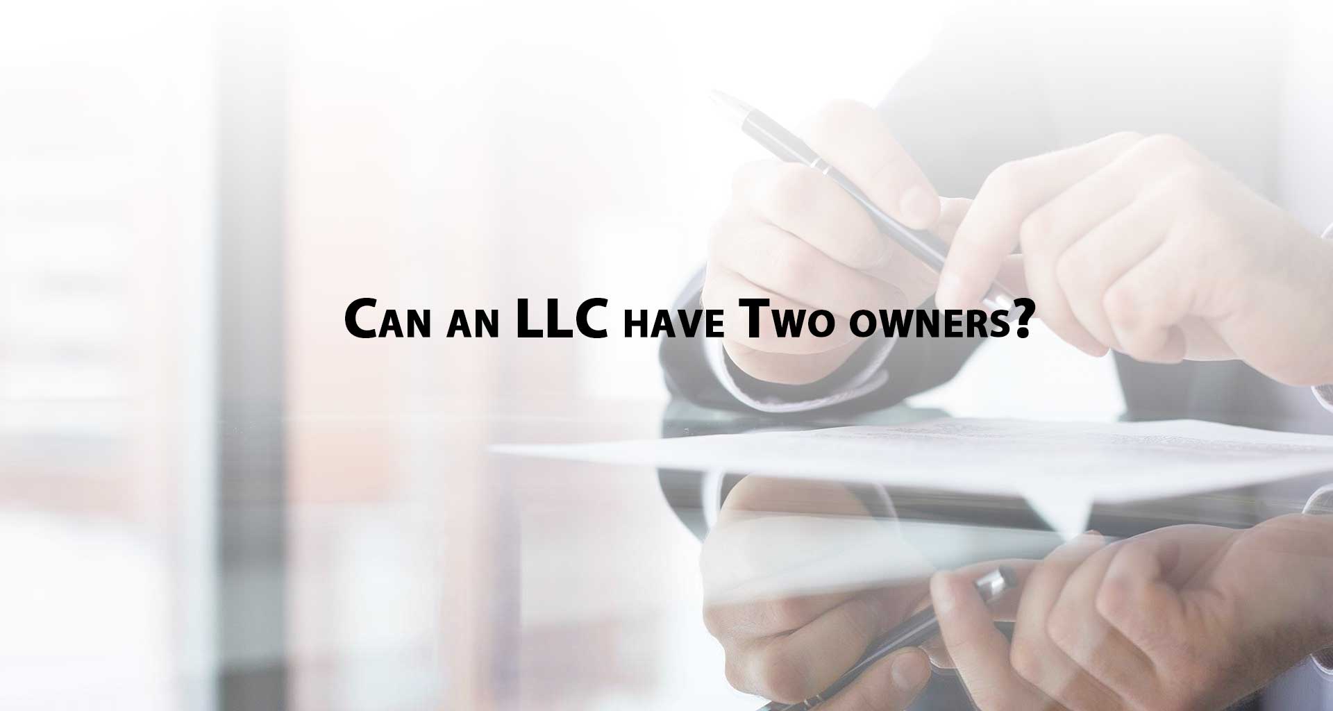 Can an LLC have Two (2) Owners?